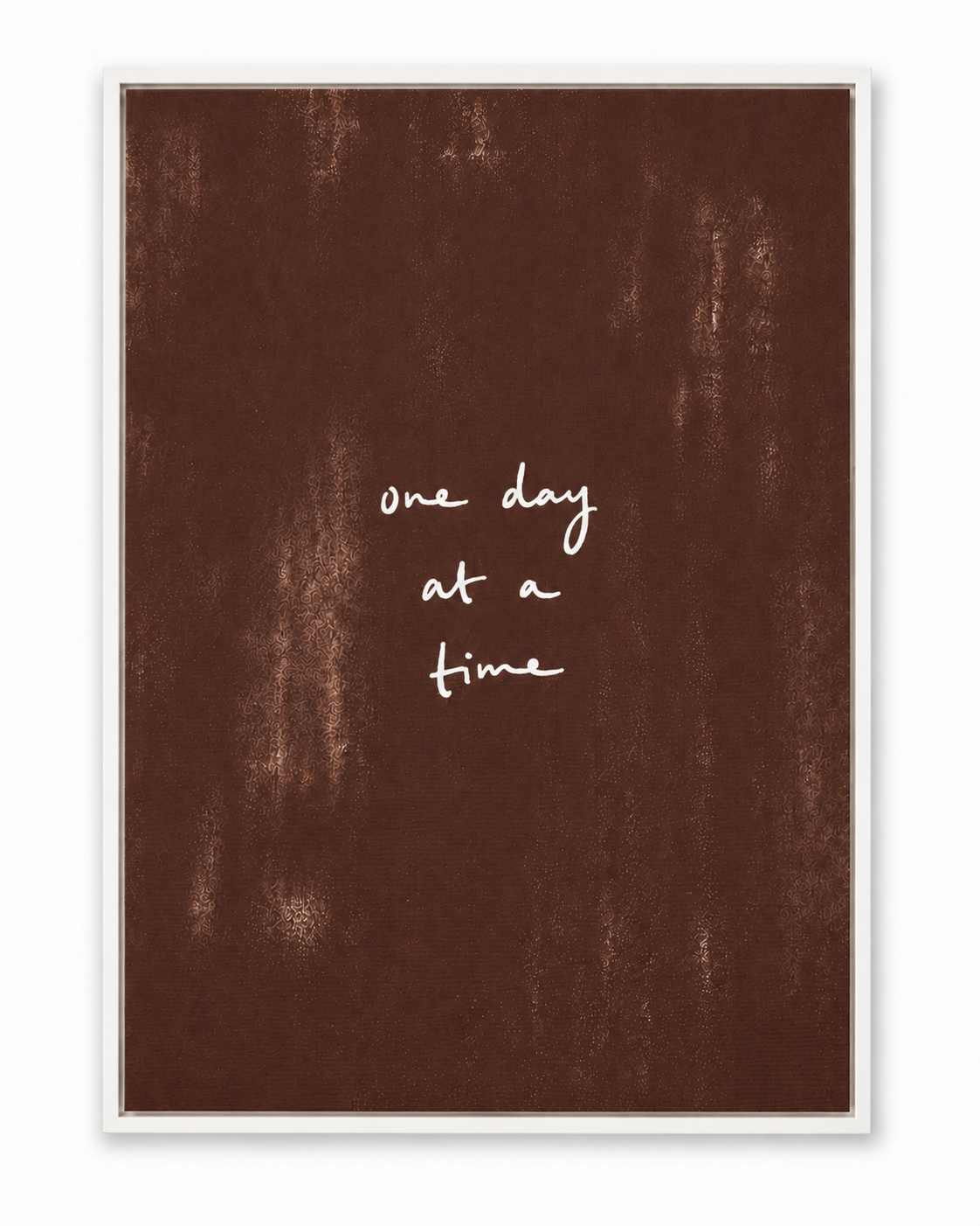 One Day at a Time - Framed Floating Canvas